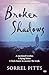 Broken Shadows