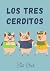 Los tres cerditos (Clásicos de la literatura infantil) by Tia Cris