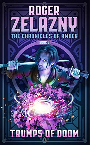 Trumps of Doom: Book 6 in The Chronicles of Amber
