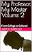 My Professor, My Master Volume 2 by Alyce Impelled