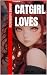Catgirl Loves by Ammie Harrison Catgirl Loves by Ammie Harrison