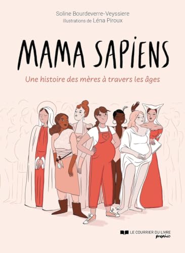 Mama sapiens : une histoire des mères à travers les âges (Paperback)