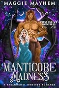 Manticore Madness (Possessive Monsters #5)