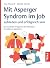 Mit Asperger-Syndrom im Job...