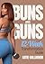 Buns and Guns by Katie Gallagher
