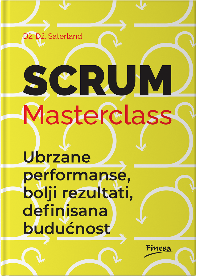 Scrum Masterclass: Ubrzane performanse, bolji rezultati, definisana budućnost