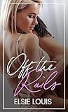 Off the Rails by Elsie Louis