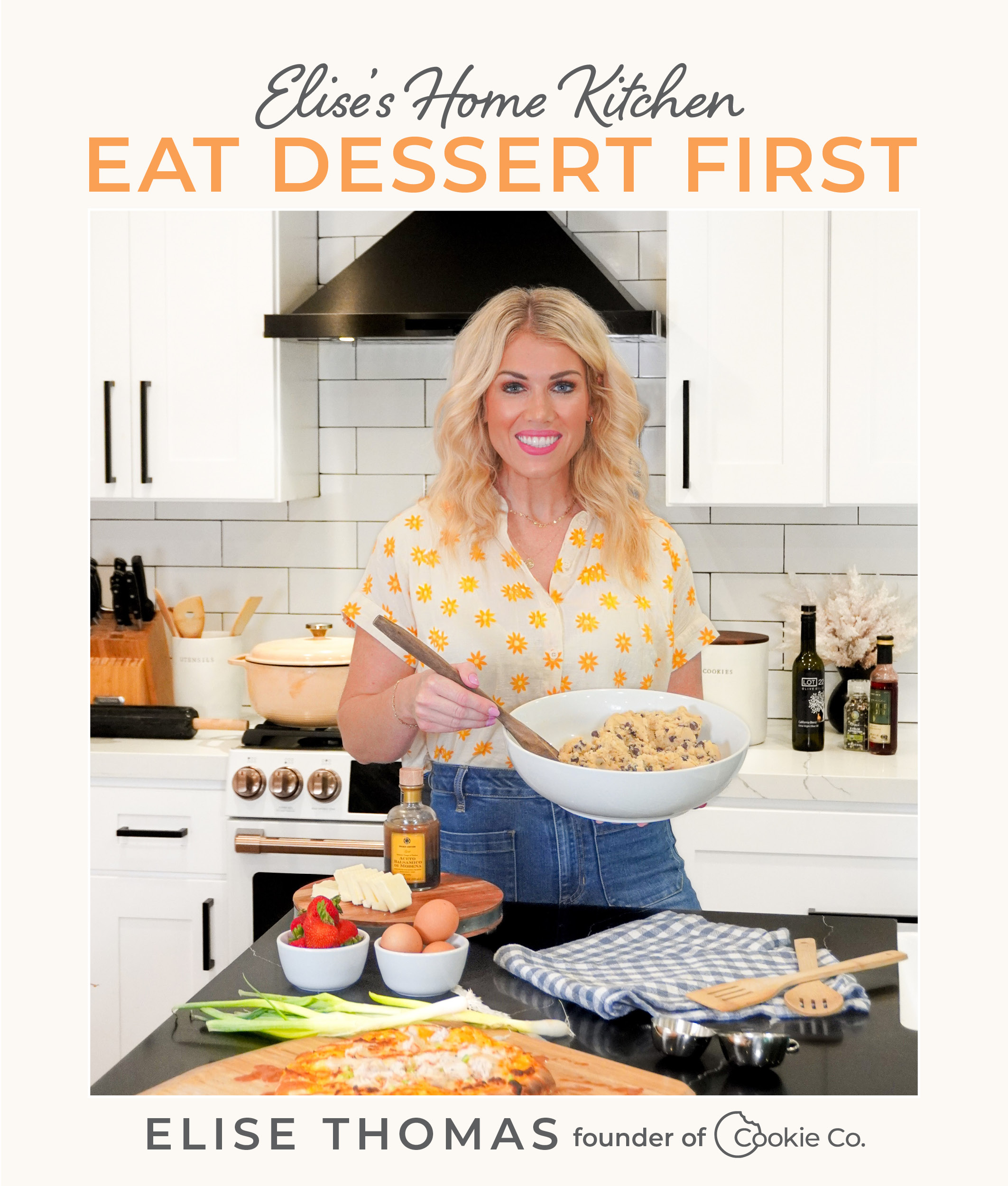 Elise's Home Kitchen: Eat Dessert First (Paperback)