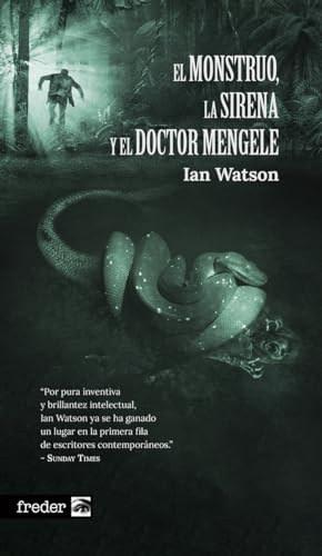 Portada de El monstruo, la sirena y el doctor Mengele, de Ian Watson