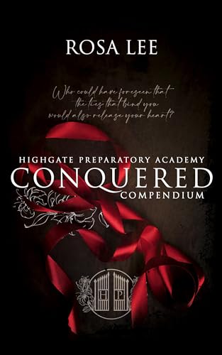 Conquered: A Highgate Preparatory Academy Compendium (Kindle Edition)
