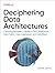 Deciphering Data Architectu...