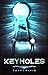 Keyholes  (The Keyholes Tri...