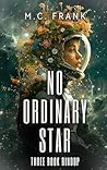 No Ordinary Star Bindup by M.C. Frank