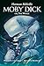 Moby-Dick; or The Whale: Un...