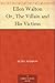 Ellen Walton Or, The Villai...