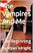 The Vampires And Me: The Be...