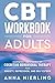 CBT Workbook for Adults: Ha...