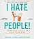I Hate People! by Jonathan Littman