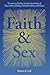 Faith & Sex by Steven Andrew Luff