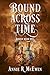 Bound Across Time by Annie R. McEwen
