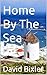 Home By The Sea by David Bixler
