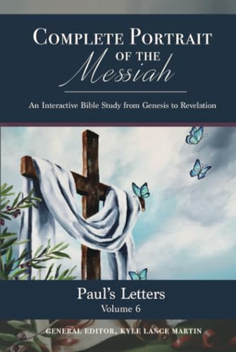 Paul's Letters: Volume 6 (The Complete Portrait of the Messiah)