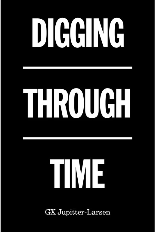 Digging Through Time
