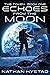 Echoes From the Moon (The T...