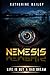 NEMESIS: LIFE IS BUT A BAD DREAM