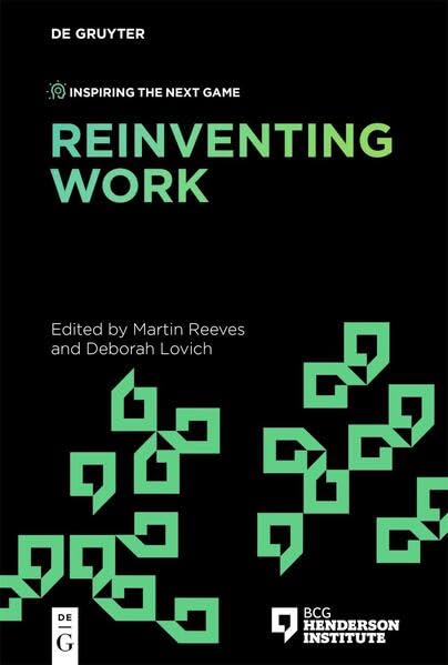 Reinventing Work: Creating Advantage with Talent Management and Technology (Inspiring the Next Game)