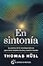 En sintonía: La práctica de la interdependencia para sanar nuestro trauma y nuestro mundo (Spanish Edition)