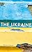 The Ukraine (Ukrainian Edition)