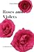 Roses and Violets