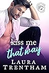 Kiss Me That Way
