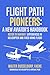 Flight Path Pioneers - a New Aviator's Handbook by Walter Dusseldorp