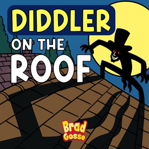 Diddler On The Roof (Rejected Children's Books (Funny Books For Adults))