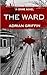 The Ward: A Crime Novel