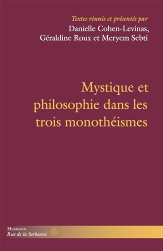 Mystique et philosophie dans les trois monothéismes (French Edition)