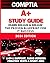 CompTIA A+ Study Guide: The Easiest and Most Comprehensive Resource | 1-ON-1 SUPPORT| AUDIO VERSION |CASE STUDIES | STUDY AIDS and EXTRA RESOURCES (Exams 220-1101 & 220-1102)