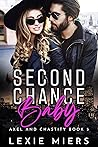 Second Chance Baby (Axel and Chastity #5)