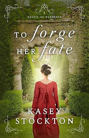 To Forge Her Fate (Hearts of Harewood, #1)