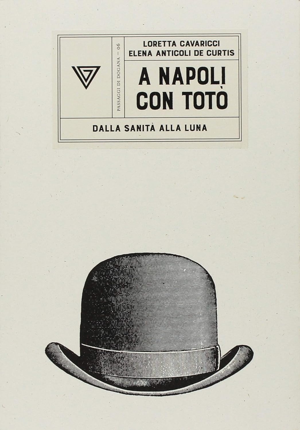 A Napoli con Totò: Dalla sanità alla luna (Passaggi di dogana, #6)