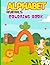 Animal Alphabet Adventures Coloring Book by Ahmed Gamal