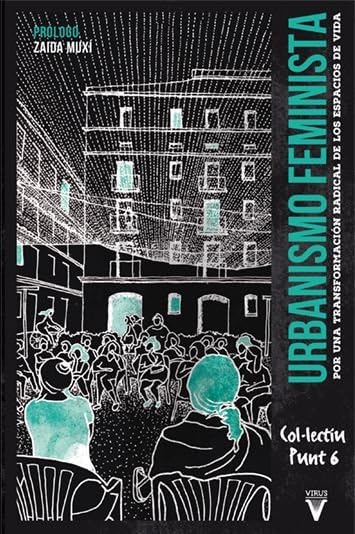 Urbanismo feminista: Por una transformación radical de los espacios de vida (Paperback)