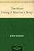 The Silver Lining A Guernsey Story by John Roussel