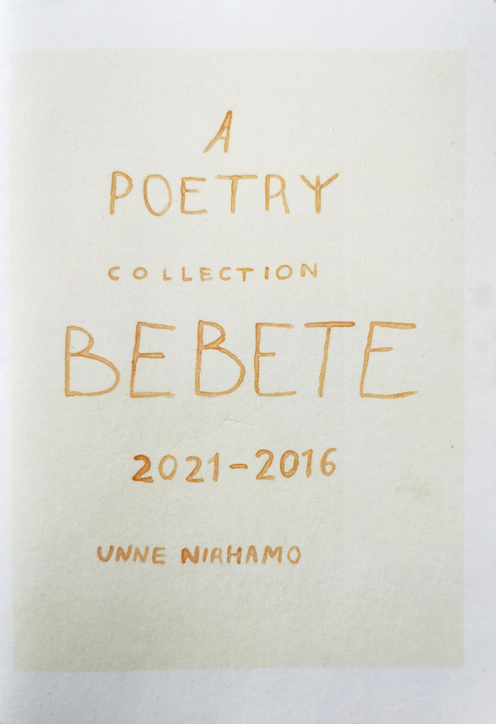 Bebete: A Poetry Collection 2021-2016