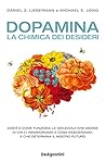 DOPAMINA. LA CHIMICA DEI DESIDERI