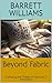 Beyond Fabric: Unraveling the Threads of Ingenuity in Embroidery (Threaded Whispers: A Journey in Embroidery Mastery Book 8)