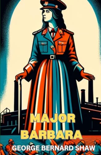 Major Barbara: A PLAY