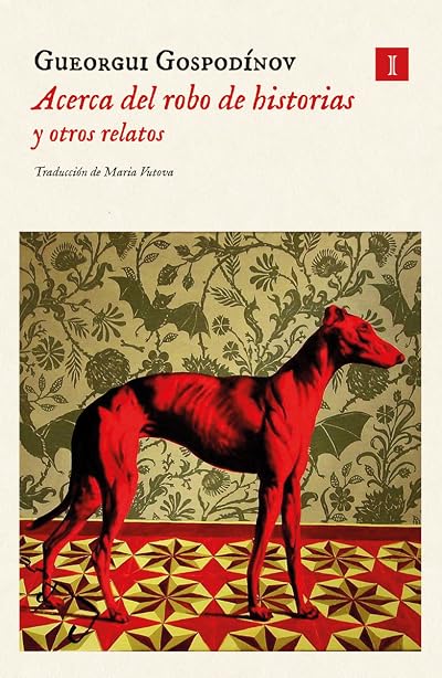 Portada de Acerca del robo de historias y otros relatos, de Georgi Gospodinov